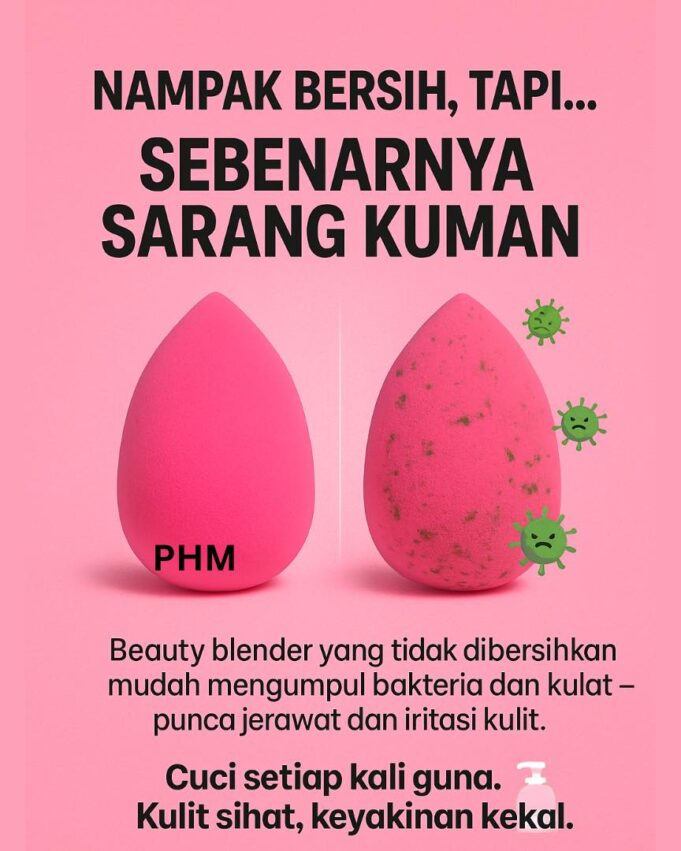 Rahsia Di Sebalik Kebersihan Beauty Blender: Mengapa Liang Span Mampu Menyimpan Kotoran?