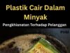 Bahaya Pencampuran Plastik dalam Pembungkusan Minyak: Ancaman kepada Kesihatan dan Alam Sekitar