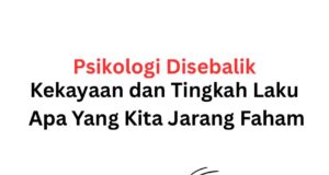 Perbezaan Psikologi Antara Orang Baru Kaya dan Orang Lama Kaya