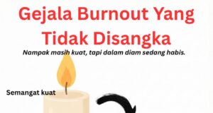 Ketidaksedaran Burnout: Tanda-Tanda Halus yang Perlu Dikenal Pasti