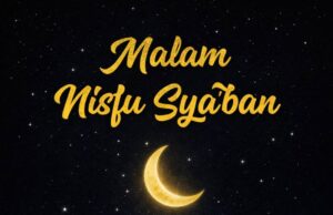 Malam Nisfu Syaaban: Saat Refleksi dan Pengampunan
