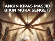 Fahamkan Dapat saf depan sekali betul-betul bawah kipas gergasi masjid memang rasa macam tenang dan nyaman.
Tajuk: “Keberkatan Saf Depan di Bawah Kipas Gergasi”