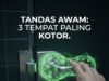 Ada 3 tempat dalam tandas awam yang lebih kotor dari mangkuk tandas: tombol pintu, pemegang tisu, dan permukaan sinki.