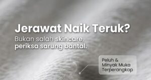 Rahsia Keselesaan: Mengapa Sarung Bantal Bersih dan Wangi Penting untuk Tidur Berkualiti