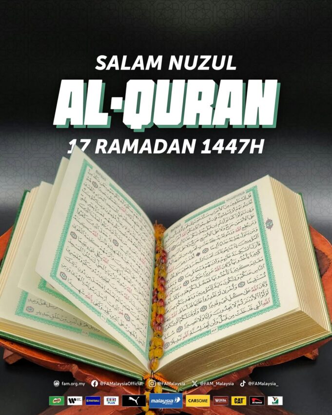 Selamat Menyambut Nuzul Al-Quran: Inspirasi Untuk Warga Bola Sepak Malaysia