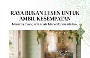 Raya dan Kebijaksanaan Kewangan: Jangan Pinjam Sesuka Hati