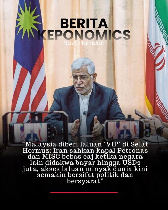 Malaysia Diberi Laluan Khas Melalui Selat Hormuz Tanpa Bayaran