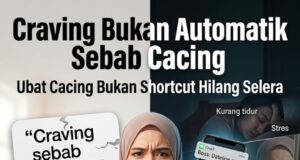 Craving tidak akan hilang hanya dengan makan ubat cacing. Ubat cacing berfungsi untuk membunuh parasit dalam badan, tetapi craving biasanya berkaitan dengan faktor psikologi atau biokimia, seperti keinginan makanan tertentu atau kekurangan nutrien. Untuk mengatasi craving, adalah penting untuk memahami punca sebenar dan mengamalkan gaya hidup dan pemakanan yang seimbang.
Tajuk yang sesuai: “Memahami Craving: Apakah Ubat Cacing Penyelesaian yang Tepat?”