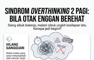 Mengatasi Sindrom Overthinking: Memahami Kenapa Otak Terus ‘Ungkit’ Kesilapan Lalu di Waktu Malam