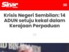 Kemelut Politik Negeri Sembilan: Tindakan 14 ADUN Membawa Perubahan Dramatis